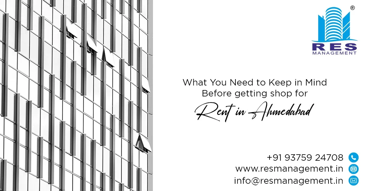 What You Need to Keep in Mind Before getting shop for Rent in Ahmedabad